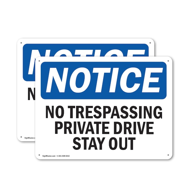 Signmission No Trespassing Private Drive Stay Out OSHA Notice Sign, Plastic, 10in W x 7in L, 2PK OS-2PACK-NS-P-710-L-14963 - main
